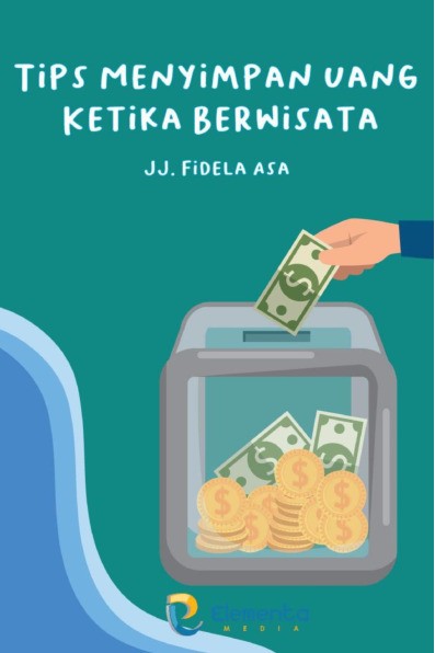 Tips Menyimpan Uang Ketika Berwisata